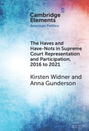 Kirsten Widner, Anna Gunderson, Kirsten (University of Tennessee) Widner, Austin) Gunderson, Anna (University of Texas - Haves and Have-Nots in Supreme Court Representation and Participation, 2016 to 2021, Inbunden