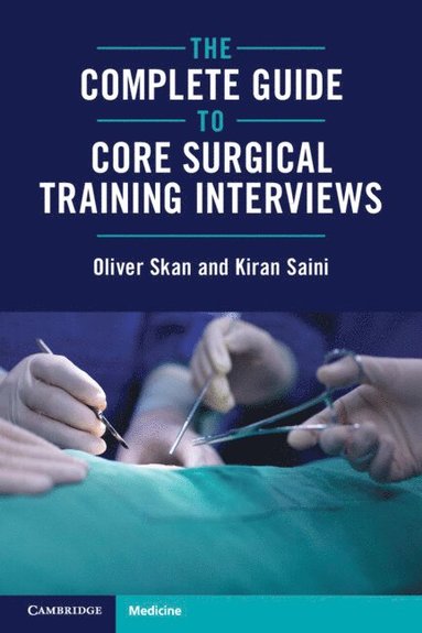 bokomslag The Complete Guide to Core Surgical Training Interviews