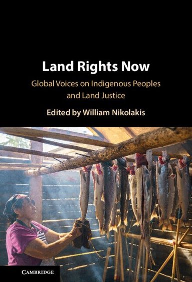William Nikolakis - Land Rights Now, Inbunden