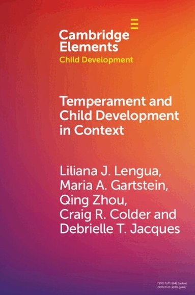 Liliana J. Lengua, Maria A. Gartstein, Qing Zhou, Craig R. Colder, Debrielle T. Jacques - Temperament and Child Development in Context, Häftad