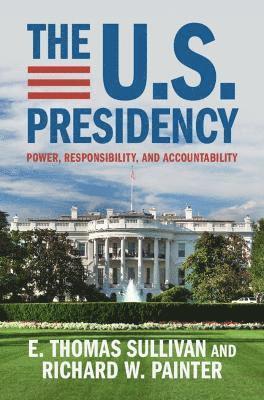 bokomslag The U.S. Presidency