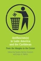 bokomslag Antifascism(s) in Latin America and the Caribbean