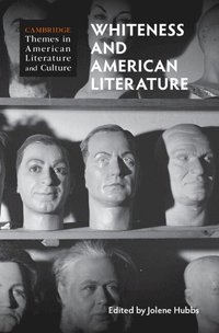 bokomslag Whiteness and American Literature