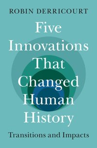 bokomslag Five Innovations That Changed Human History