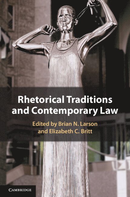 Rhetorical Traditions and Contemporary Law 1