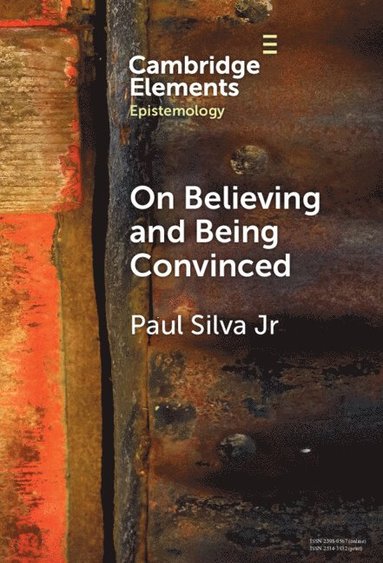 bokomslag On Believing and Being Convinced