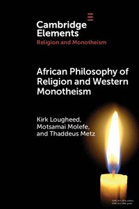 bokomslag African Philosophy of Religion and Western Monotheism