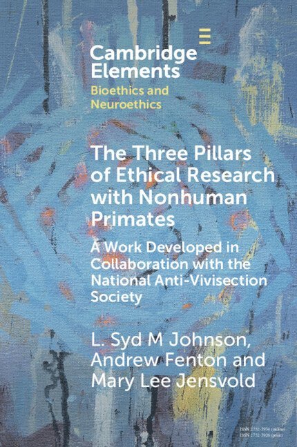 L. Syd M Johnson, Andrew Fenton, Mary Lee Jensvold, L. Syd M (SUNY Upstate Medical University) Johnson, Andrew (Dalhousie University) Fenton, Mary Lee (Central Washington University) Jensvold, L. Syd M. Johnson - Three Pillars of Ethical Research with Nonhuman Primates, Häftad