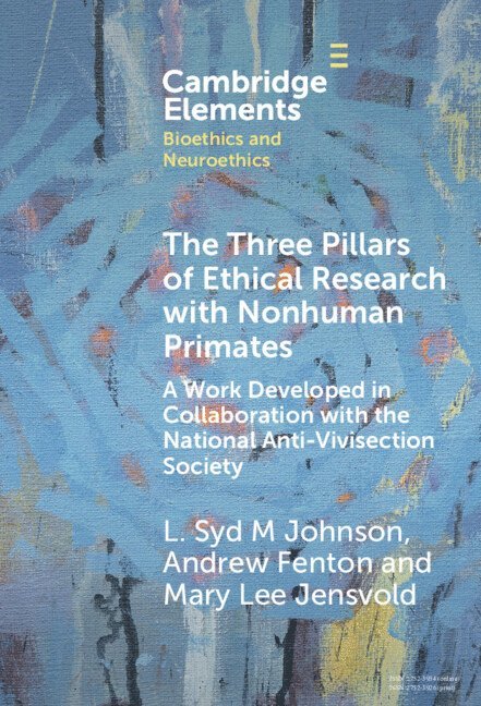 The Three Pillars of Ethical Research with Nonhuman Primates 1