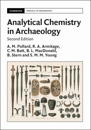 Mark Pollard, R. A. Armitage, C. M. Batt, B. L. MacDonald, B. Stern, S. M. M. Young - Analytical Chemistry in Archaeology, Häftad