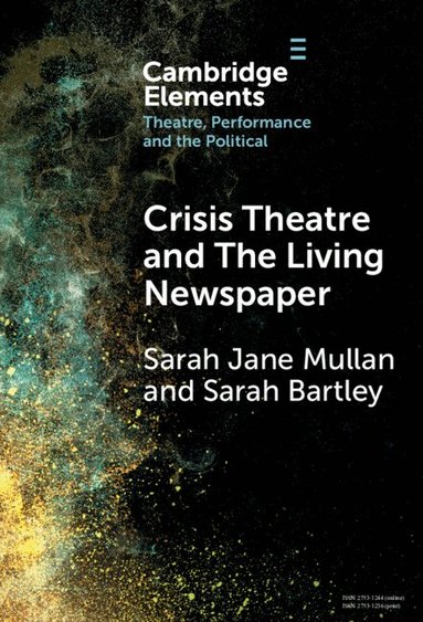 Sarah Jane Mullan, Sarah Bartley - Crisis Theatre and The Living Newspaper, Inbunden