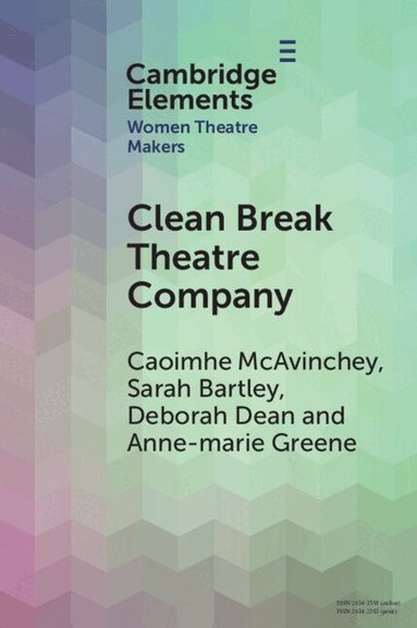 Caoimhe McAvinchey, Sarah Bartley, Deborah Dean, Anne-marie Greene - Clean Break Theatre Company, Häftad