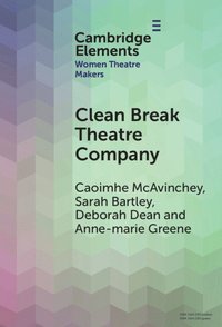bokomslag Clean Break Theatre Company