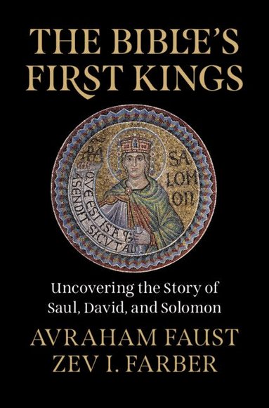 Avraham Faust, Zev I. Farber - The Bible's First Kings, Inbunden