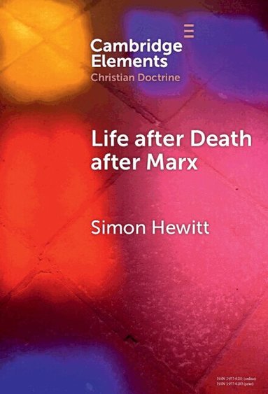 Simon Hewitt - Life after Death after Marx, Inbunden