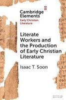 Literate Workers and the Production of Early Christian Literature