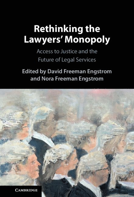 Rethinking the Lawyers' Monopoly 1