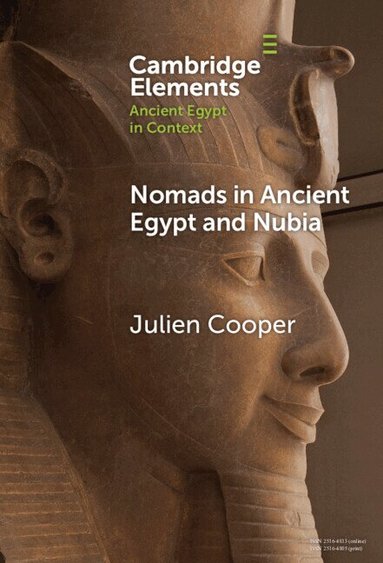 Julien Cooper - Nomads in Ancient Egypt and Nubia, Inbunden