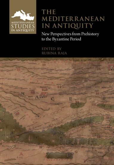 Rubina Raja - The Mediterranean in Antiquity, Häftad