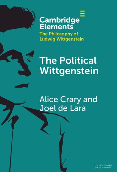 Alice Crary, Joel de Lara - The Political Wittgenstein, Inbunden