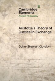 John-Stewart Gordon - Aristotle's Theory of Justice in Exchange, Inbunden