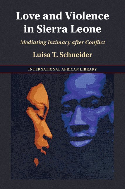 Love and Violence in Sierra Leone