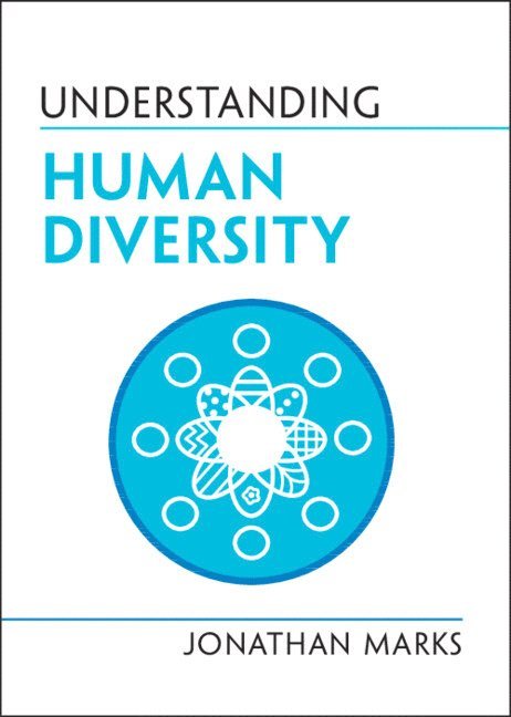 Jonathan Marks, Charlotte) Marks, Jonathan (University of North Carolina - Understanding Human Diversity, Häftad