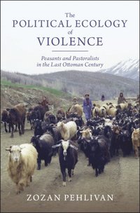 bokomslag The Political Ecology of Violence