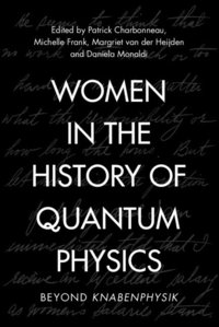 bokomslag Women in the History of Quantum Physics