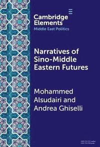 bokomslag Narratives of Sino-Middle Eastern Futures