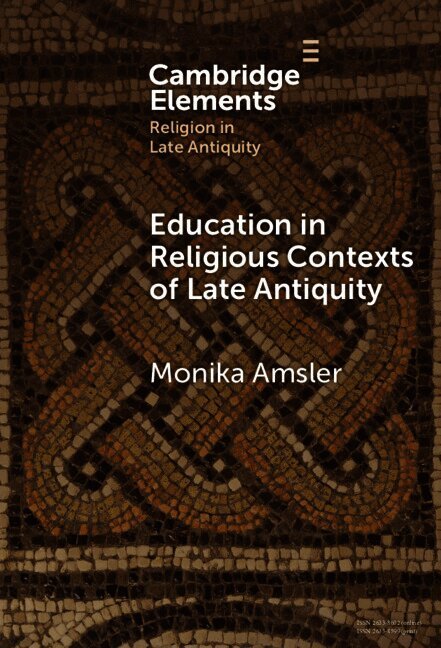 Education in Religious Contexts of Late Antiquity