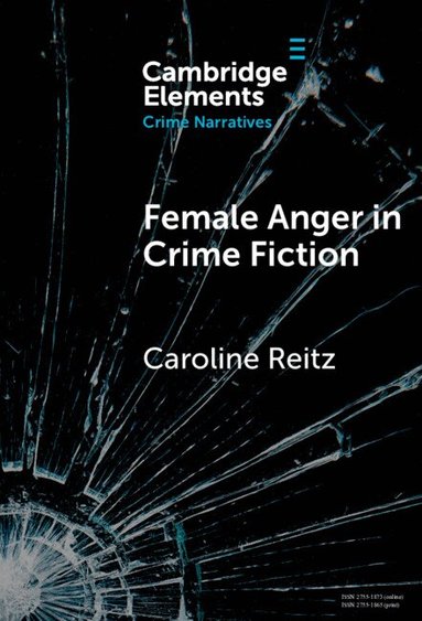 Caroline Reitz - Female Anger in Crime Fiction, Inbunden