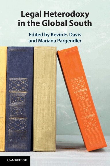 Kevin E. Davis, Mariana Pargendler - Legal Heterodoxy in the Global South, Häftad