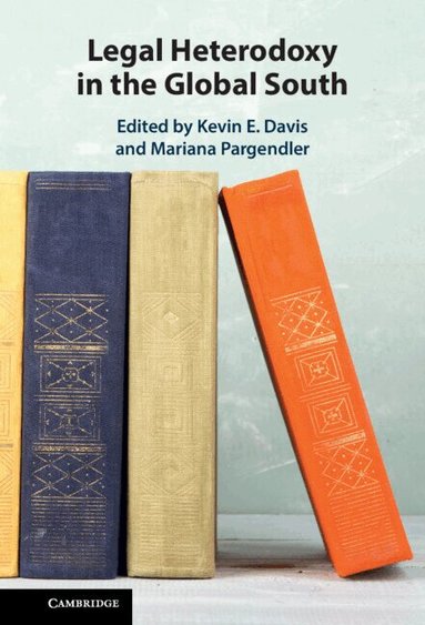 Kevin E. Davis, Mariana Pargendler - Legal Heterodoxy in the Global South, Inbunden