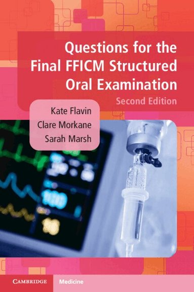 Kate Flavin, Clare Morkane, Sarah Marsh - Questions for the Final FFICM Structured Oral Examination, Häftad