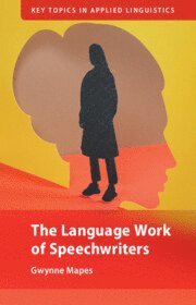 bokomslag The Language Work of Speechwriters