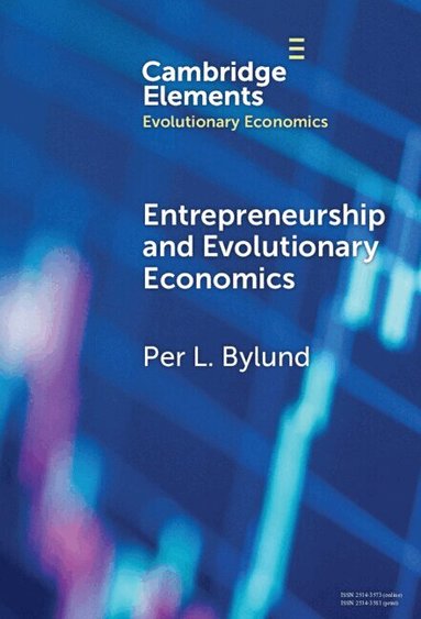 Per L. Bylund - Entrepreneurship and Evolutionary Economics, Inbunden