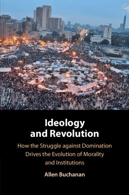 Allen Buchanan - Ideology and Revolution, Häftad