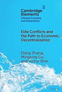 bokomslag Elite Conflicts and the Path to Economic Decentralization