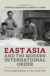 bokomslag East Asia and the Modern International Order