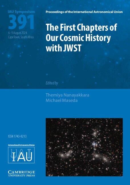 Themiya Nanayakkara, Michael Maseda - The First Chapters of Our Cosmic History with JWST (IAU S391), Inbunden