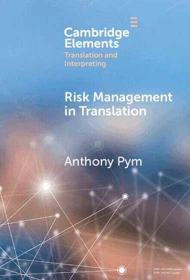 Anthony Pym - Risk Management in Translation, Inbunden