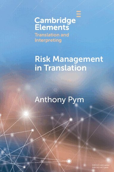 Anthony Pym - Risk Management in Translation, Häftad