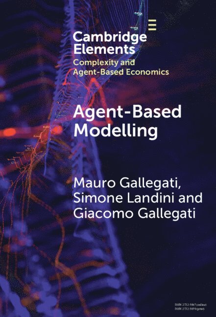 Giacomo Gallegati, Mauro Gallegati, Simone Landini, Giacomo (Universite Paris 1 Pantheon-Sorbonne) Gallegati, Mauro (Marche Polytechnic University) Gallegati, Simone (IRES Piemonte) Landini - Agent­-Based Modelling, Inbunden