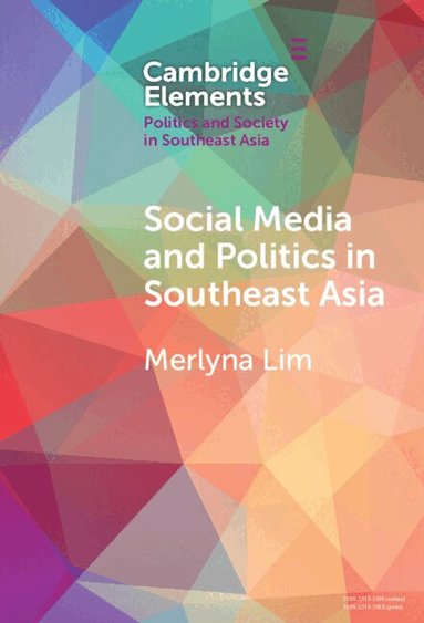 Merlyna Lim - Social Media and Politics in Southeast Asia, Inbunden