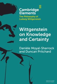 bokomslag Wittgenstein on Knowledge and Certainty