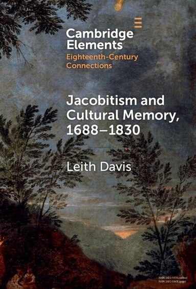 Leith Davis - Jacobitism and Cultural Memory, 1688-1830, Inbunden