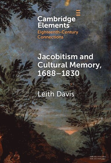 bokomslag Jacobitism and Cultural Memory, 1688-1820