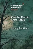 Jimmy Packham, Jimmy (University of Birmingham) Packham - Coastal Gothic, 1719-2020, Inbunden