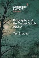 bokomslag Biography and the Trade-Gothic Author
